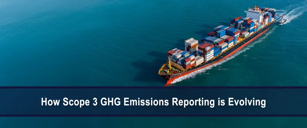 How Scope 3 GHG Emissions Reporting is Evolving